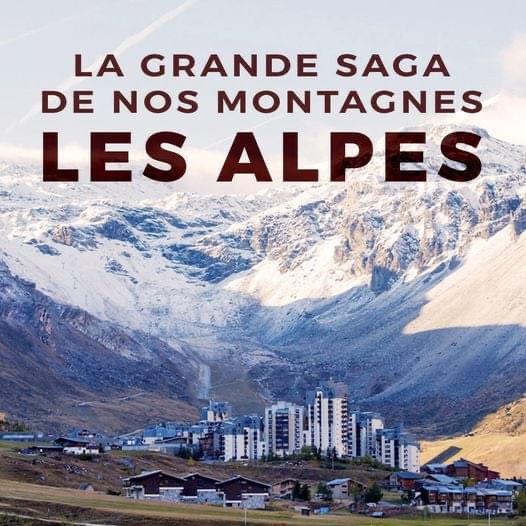 La grande saga de nos montagnes Les Alpes